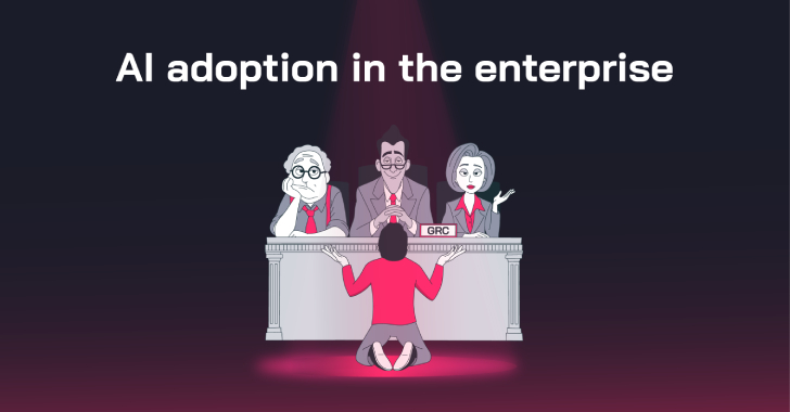 AI Adoption in the Enterprise: Breaking Through the Security and Compliance Gridlock